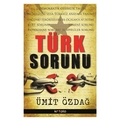  Türk Sorunu - Ümit Özdağ