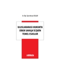 Uluslararası Hukukta Siber Savaşa İlişkin Temel Esaslar - Kenan Dülger