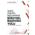 Vergi Hukuku Bağlamında Bireysel Başvuru Yolu - Sebahat Çetinel