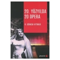 20. Yüzyılda 20 Opera - R. Görkem Aytimur