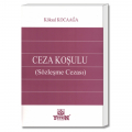 Ceza Koşulu (Sözleşme Cezası) - Köksal Kocaağa