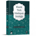 Klasik Türk Edebiyatı Sözlüğü - Gencay Zavotçu