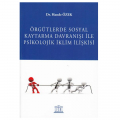 Örgütlerde Sosyal Kaytarma Davranışı İle Psikolojik İklim İlişkisi - Hande Özek