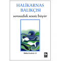  Sonsuzluk Sessiz Büyür - Halikarnas Balıkçısı