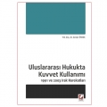 Uluslararası Hukukta Kuvvet Kullanımı 1991 ve 2003 Irak Harekatları - Serdar Örnek