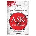 Aşk’a Tutunmak - Ahmet Şefik Kemal