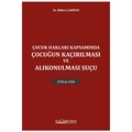 Çocuk Hakları Kapsamında Çocuğun Kaçırılması ve Alıkonulması Suçu - Kübra Çakmaz