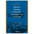  İHA'ların Küresel Boyuttaki Yasal Durumu ve Analizi - Elif Öktem