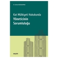  Kat Mülkiyeti Hukukunda Yöneticinin Sorumluluğu - Serhat Küçükçapraz