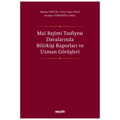  Mal Rejimi Tasfiyesi Davalarında Bilirkişi Raporları ve Uzman Görüşleri - Mehtap Yurtluk, Ömer Özgür Ünlü, Nurefşan Torunoğlu Ya