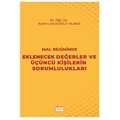 Mal Rejiminde Eklenecek Değerler ve Üçüncü Kişilerin Sorumlulukları - Kumru Kılıçoğlu Yılmaz