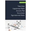 Tıbbi Kötü Uygulamaya İlişkin Zorunlu Mali Sorumluluk Sigortalarında Riziko - Görkem Şükür