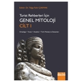 Turist Rehberleri İçin Genel Mitoloji Cilt 1 - Tolga Fahri Çakmak