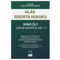  Ulaş Sigorta Hukuku Cilt 2 Zarar Sigortaları - Işıl Ulaş, İbrahim Bektaş