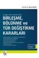  Birleşme, Bölünme ve Tür Değiştirme Kararları - Hülya Çoştan
