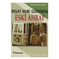  Eski Ahbap Gençler İçin - Reşat Nuri Güntekin