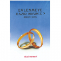 Evlenmeye Hazır mısınız? - Orhan Çaplı