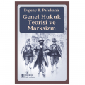 Genel Hukuk Teorisi ve Marksizm - Evgeny B. Pasukanis