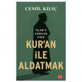 Kur'an İle Aldatmak - Cemil Kılıç