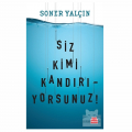  Siz Kimi Kandırıyorsunuz! - Soner Yalçın
