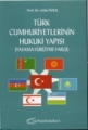 Türk Cumhuriyetlerinin Hukuki Yapısı - Attila Özer