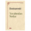 Yeraltından Notlar - Dostoyevski