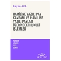 Hamiline Yazılı Pay Kavramı ve Hamiline Yazılı Paylar Üzerindeki Hukuki İşlemler - Beyza Aka