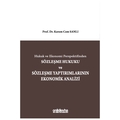 Hukuk ve Ekonomi Perspektifinden Sözleşme Hukuku ve Sözleşme Yaptırımlarının Ekonomik Analizi - Kerem Cem Sanlı