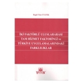 İki Faktörlü Uluslararası Tam Hizmet Faktoringi ve Türkiye Uygulamalarındaki Farklılıklar - Ragıp Yüce Uyanık