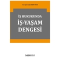  İş Hukukunda İş-Yaşam Dengesi - Aysu Can Eren Yüce