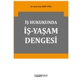 İş Hukukunda İş-Yaşam Dengesi - Aysu Can Eren Yüce