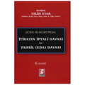  İtirazın İptali Davası ile Tahsil (Eda) Davası - Talih Uyar