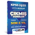  KPSS Eğitim Bilimleri Son 6 Yıl Tamamı Çözümlü Çıkmış Sorular Yediiklim Yayınları 2025