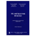 Ticari İşletme Hukuku - Ali Bozer, Celal Göle