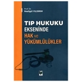  Tıp Hukuku Ekseninde Hak ve Yükümlülükler - Nesligül Yıldırım