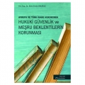  Avrupa ve Türk Hukukunda Hukuki Güvenlik ve Meşru Beklentilerin Korunması - Elvin Evrim Dalkılıç