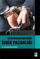 Ceza Muhakemesinde İddia Pazarlığı - Mehmet Emin YAPAR