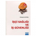 İşçi Sağlığı ve İş Güvenliği - Hüseyin Altınel