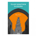  İslam Sanatının Oluşumu - Oleg Grabar