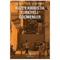 Kuzey Kıbrıs’ta Türkiyeli Göçmenler - Semra Purkıs, Hatice Kurtuluş