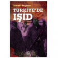  Türkiye'de IŞİD Örgütlenmesi ve Eylemleri - İsmail Saymaz