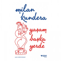 Yaşam Başka Yerde - Milan Kundera