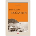  Dünü Bugünü Doğanyurt - Ahmet Kara
