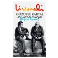Gözüyle Kartal Avlayan Yazar Yaşar Kemal - Zülfü Livaneli