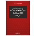 Güveni Kötüye Kullanma Suçu - Çağatay Çınar