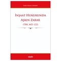  İnşaat Hukukunda Aşkın Zarar - İlker Hasan Duman
