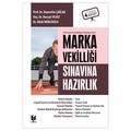 Marka Vekilliği Sınavına Hazırlık - Hayrettin Çağlar, Burçak Yıldız Destanoğlu, Dilek İmirlioğlu