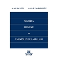 Sigorta Hukuku ve Tahkim Uygulamaları - Bilal Sayın, R. Ufuk Baranoğlu