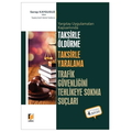  Taksirle Öldürme Taksirle Yaralama Trafik Güvenliğini Tehlikeye Sokma Suçları - Serap Kaygusuz