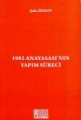  1982 Anayasası'nın Yapım Süreci - Şule Özsoy Boyunsuz